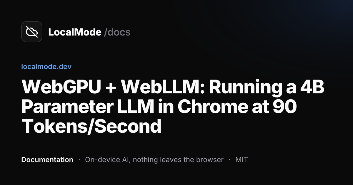 WebGPU + WebLLM: Running a 4B Parameter LLM in Chrome at 90 Tokens ...